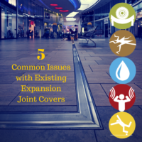 5 Common Issues with Existing Expansion Joint Covers