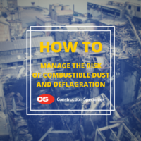 How to Manage the Risk of Combustible Dust and Deflagration